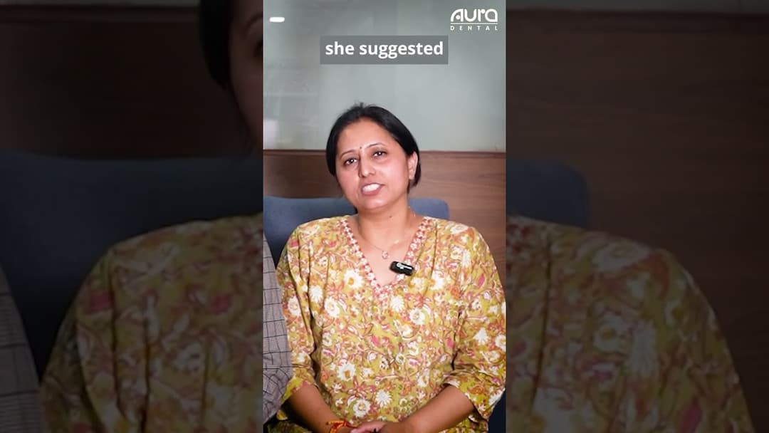 Madhavi — Aura Dental patient feedback